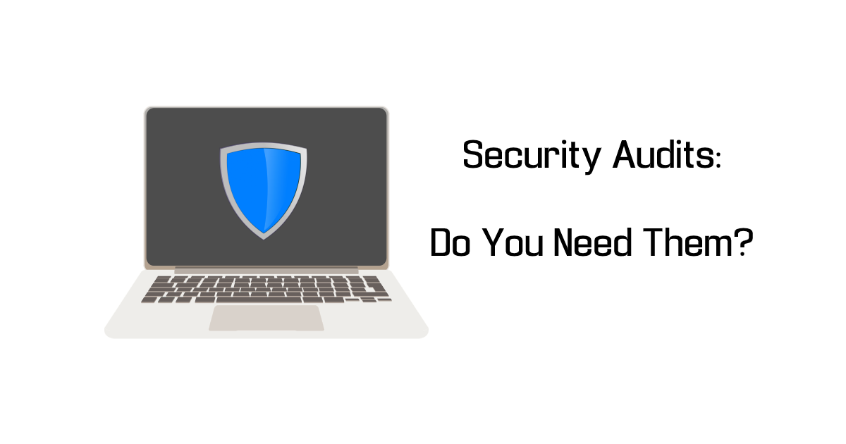 Do you need a security audit?